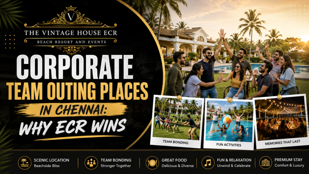Corporate Team Outing Places in Chennai: Why ECR Wins